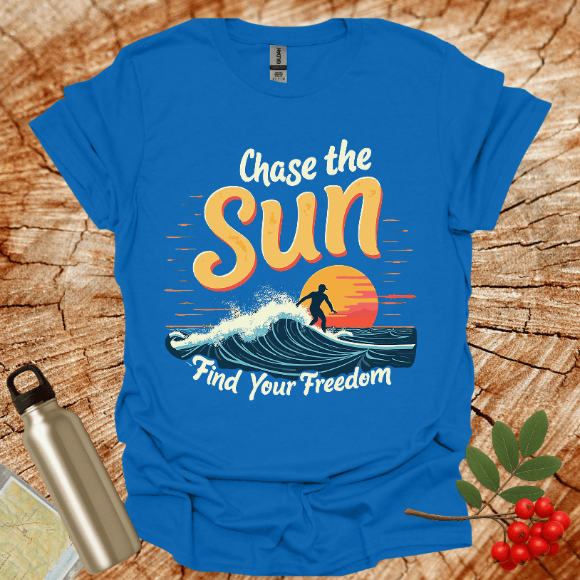 Chase the Sun Find your Freedom Surfer T-Shirt