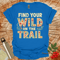 Find Your Wild On The Trail Flowers T-Shirt