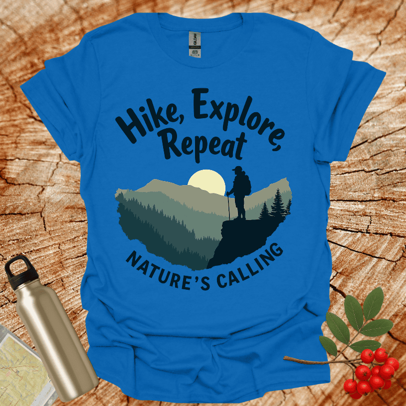 Hike Explore Repeat Nature is calling T-Shirt