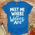 Meet Me Where The Waves Are Stars T-Shirt