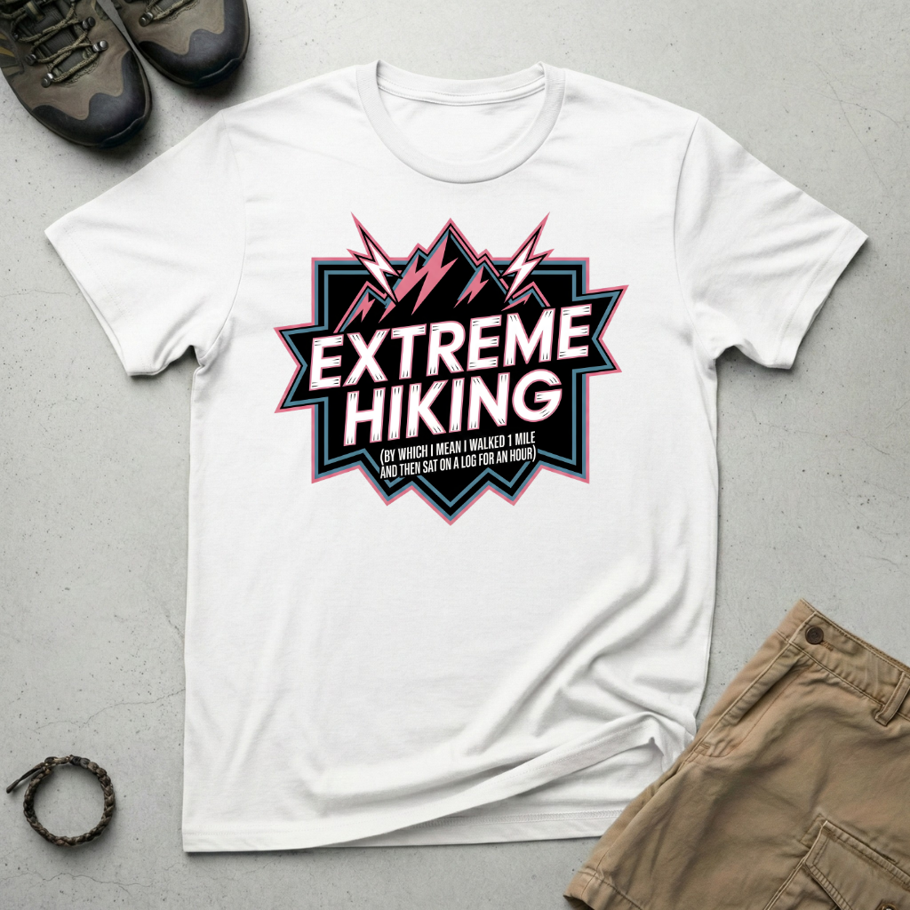Extreme Hiking T-Shirt