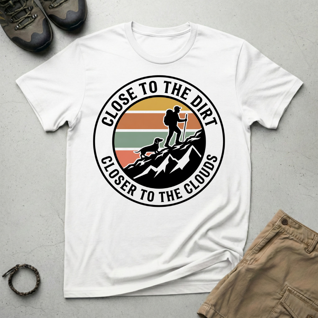 Close to the Dirt T-Shirt