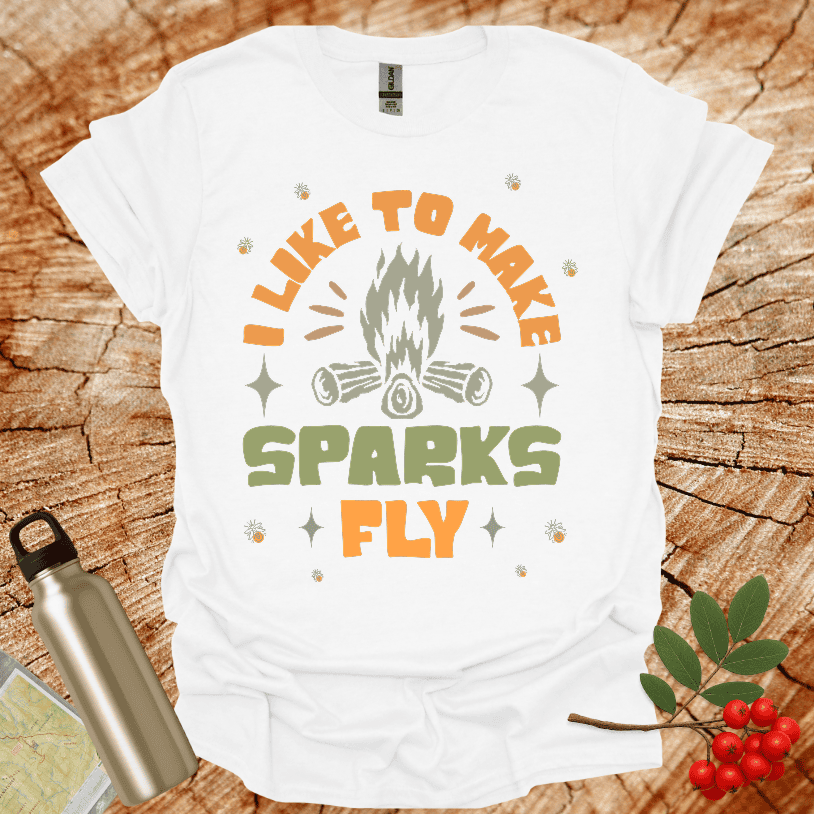 I Llike to make Sparks Fly T-Shirt